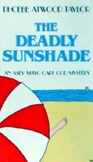 [Asey Mayo Cape Cod Mystery 16] • The Deadly Sunshade